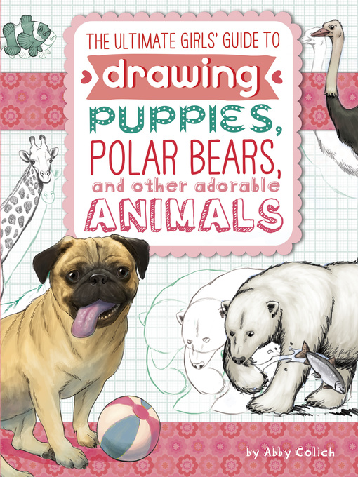 Title details for The Ultimate Girls' Guide to Drawing by Abby Colich - Available